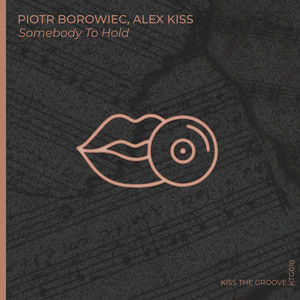 Somebody To Hold by Piotr Borowiec, Alex Kiss