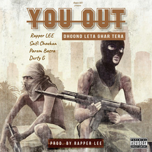 You Out - Dhoond Leta Ghar Tera