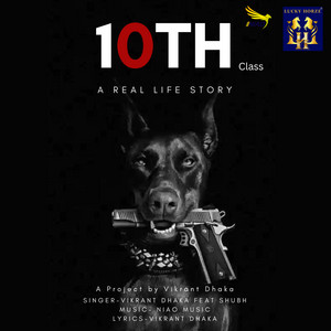 10th Class - Original by Vikrant Dhaka, Shubh