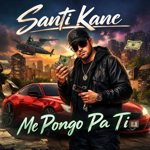 Me Pongo Pa Ti by Santi Kane