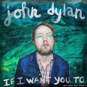 John Dylan – If I Want You To (Acapella)