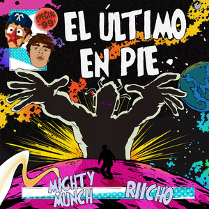 EL ÚLTIMO EN PIE by Mighty Munch, Riicho