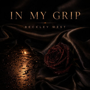 In My Grip by Beckley West