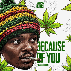 Because of You by Jafrican Rootsi