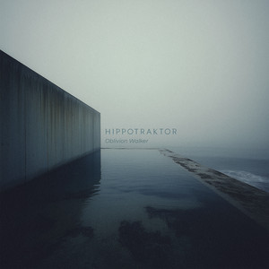 Hippotraktor — Oblivion Walker (2026)