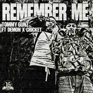 Remember me by TommyGunz, Demon 16th, Cricket