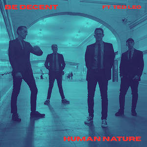 Human Nature - feat. Ted Leo by Be Decent, Ted Leo