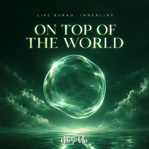 On Top Of The World by Like Buraq, Innerline
