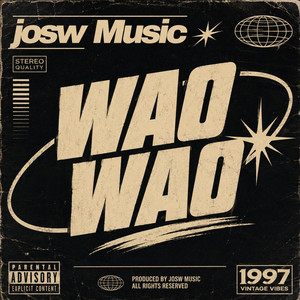 Wao Wao by JosW Music