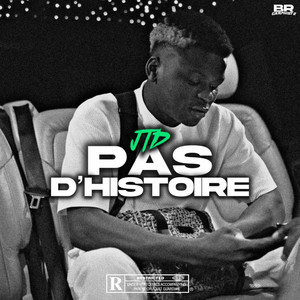 JTD - Pas d'histoire