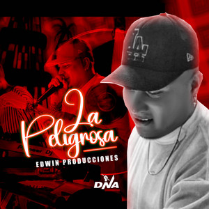 EDWIN PRODUCCIONES - La Peligrosa Original (Guarapo)