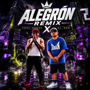 Alegrón - Tadelvargas505 Remix by El DGM Oficial, tadelVargas505