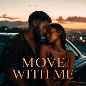 MOVE WITH ME by ZAYLO