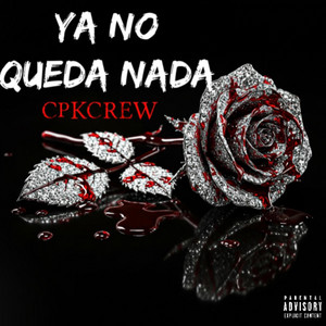 CPKlanCrew - Ya No Queda Nada