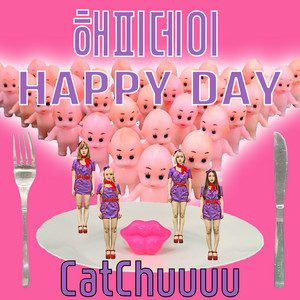 CatChuuuu - Happy Day