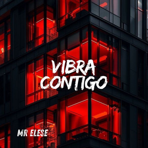 Vibra Contigo by Mr. Elese