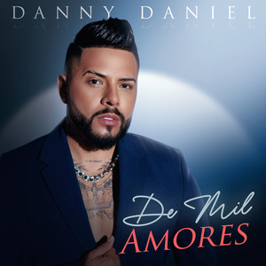 Danny Daniel - De Mil Amores