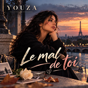 YOUZA - Le mal de toi by YOUZAPROD