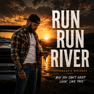 Run Run River by Yesterday's Whiskey