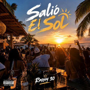 Raphy 30 Salio El Sol by Raphy 30