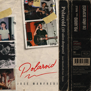POLAROID (Diez Años Después) by Jose Manfredi, Raulo