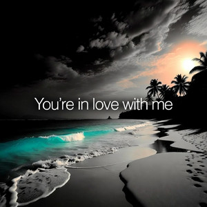 You’re in love with me by Café Rio