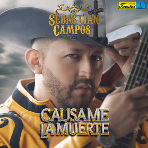 Causame la Muerte — Sebastian Campos