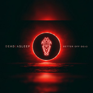 Better Off Dead by Dead/Asleep