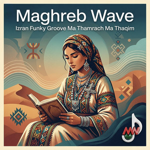 Izran Funky Groove Ma Thamrach Ma Thaqim by Maghreb Wave