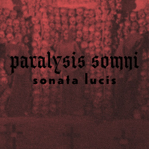 sonata lucis by paralysis somni