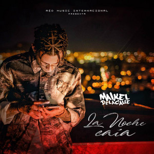 La Noche Caía by Maikel Delacalle