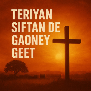 Teriyan Siftan De Gaoney Geet by Masihi Group