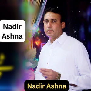 Nadir Ashna - Zar Rasha Janana