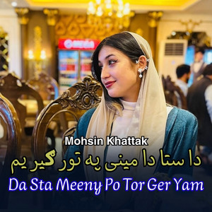 Mohsin Khattak - Da Sta Meeny Po Tor Ger Yam
