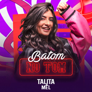 Talita Mel - Batom no Tom