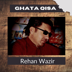 Rehan Wazir - Ghata Qisa