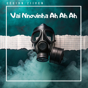 GEGION ZIIVEN - Vai Nnovinha Ah Ah Ah