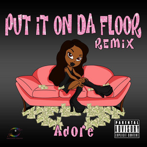 ADOREEE - Put In On Da Floor