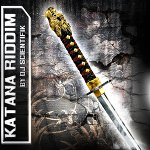DJ Scientifik - KATANA RIDDIM