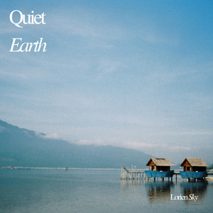Quiet Earth by Lorien Sky