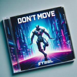 Don't Move by YUNG ELITES, $TEEL