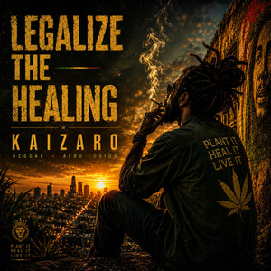 LEGALIZE THE HEALING by KAIZARO