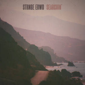 Searchin' by STRNGE, Erwo