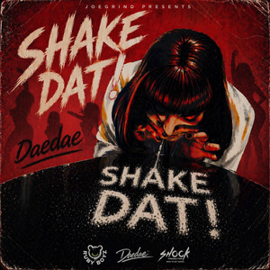 Shake Dat (Juice Up Riddim) by Daedae