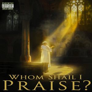 Whom Shall I Praise? (WSIP)