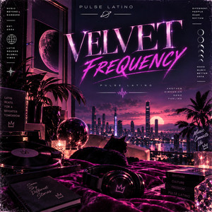 Velvet Frequency by Pulse Latino