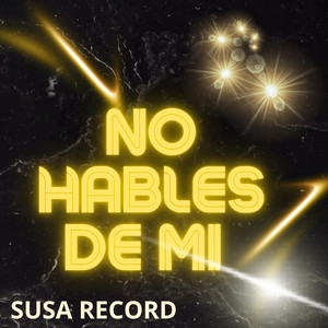 No hables de mi by SUSA RECORD