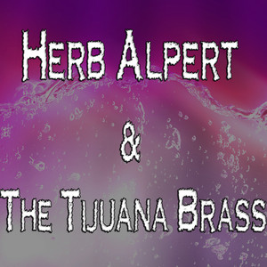 Herb Alpert & The Tijuana Brass - Compilation by Herb Alpert & The