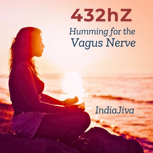 432hz Humming for the Vagus Nerve