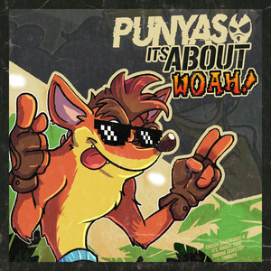 Punyaso - It's About Woah! (Crash Bandicoot 4 Dubstep)